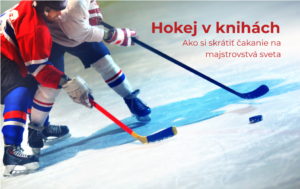Hokej v knihách alebo ako si skrátiť čakanie na majstrovstvá sveta